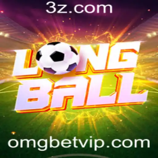 omg bet - Descubra o Fascinante Mundo do Jogo 'LongBall'